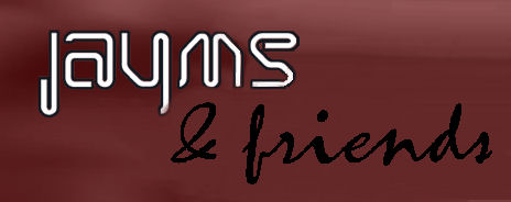 to Jayms & friends
